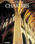 The World of Chartres - Favier, Jean, and Bernard, Jean (Photographer)