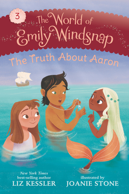 The World of Emily Windsnap: The Truth about Aaron - Kessler, Liz