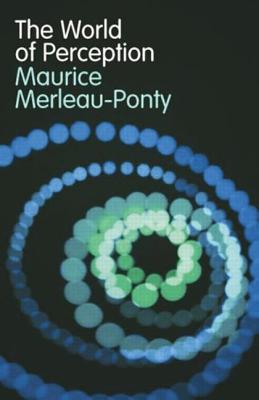 The World of Perception - Merleau-Ponty, Maurice, and Davis, Oliver (Translated by)