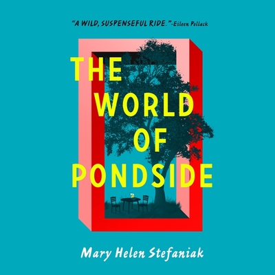 The World of Pondside - Stefaniak, Mary Helen, and Newbern, George (Read by)