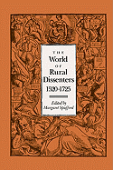 The World of Rural Dissenters, 1520-1725 - Spufford, Margaret (Editor)