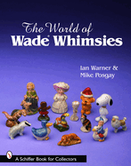 The World of Wade Whimsies
