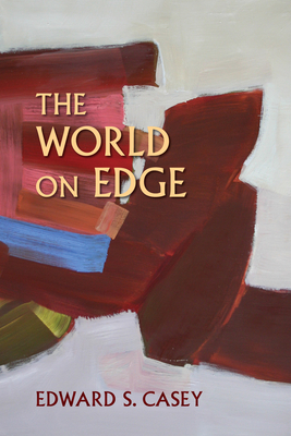 The World on Edge - Casey, Edward S