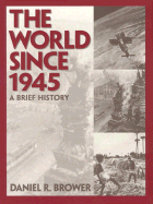 The World Since 1945: A Brief History