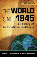 The World Since 1945: A History of International Relations