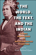 The World, the Text, and the Indian: Global Dimensions of Native American Literature