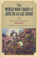 The World War I Diary of Jos? de la Luz Senz