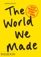 The World We Made: Alex McKay's Story from 2050