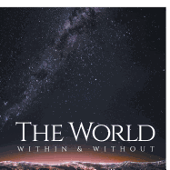 The World Within & Without