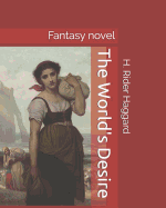 The World's Desire: Fantasy Novel