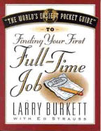 The World's Easiest Pocket Guide to Your First Full-Time Job - Burkett, Larry, and Strauss, Ed, and Southern, Randy