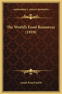 The World's Food Resources (1919)