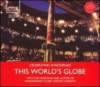 The World's Globe - Musicians of Shakespeare's Globe