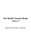 The World's Greatest Books: V12 - Mee, Arthur (Editor), and Hammerton, J a (Editor)