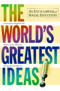 The World's Greatest Ideas: An Encyclopedia of Social Inventions