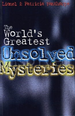 The World's Greatest Unsolved Mysteries - Fanthorpe, Patricia