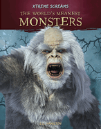 The World's Meanest Monsters