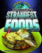 The World's Strangest Foods