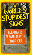 The World's Stupidest Signs