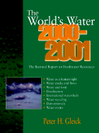 The World's Water 2000-2001: The Biennial Report on Freshwater Resources