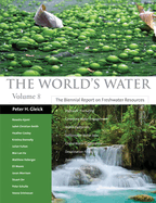 The World's Water Volume 8: The Biennial Report on Freshwater Resources Volume 8