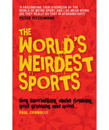 The World's Weirdest Sports