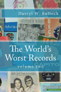 The World's Worst Records: Volume Two: Another Arcade of Audio Atrocity