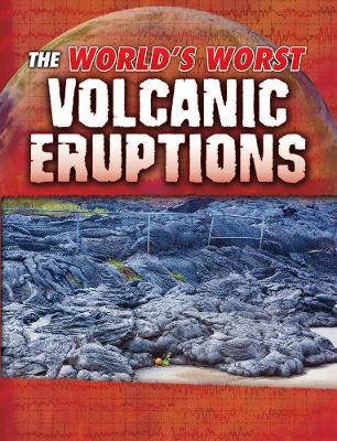 The World's Worst Volcanic Eruptions - Maurer, Tracy Nelson