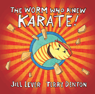 The Worm Who Knew Karate