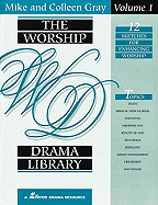 The Worship Drama Library - Volume 1: 12 Sketches for Enhancing Worship