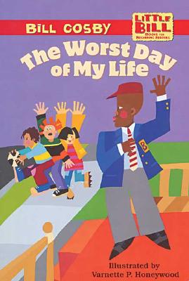 The Worst Day of My Life - Cosby, Bill, and Poussaint, Alvin F (Introduction by)