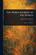 The Worst Journey in the World