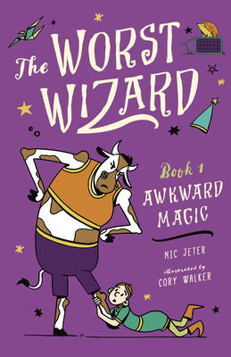 The Worst Wizard: Awkward Magic: The Worst Wizard 1 - Jeter, Nicolas