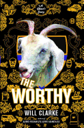 The Worthy: A Ghost's Story