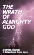 The Wrath of Almighty God - Edwards, Jonathan