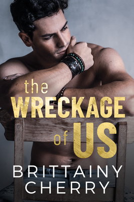 The Wreckage of Us - Cherry, Brittainy