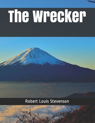 The Wrecker - Stevenson, Robert Louis