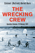 The Wrecking Crew: Operation Colossus, 10 February 1941