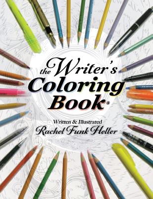 The Writer's Coloring Book - Heller, Rachel Funk