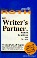 The Writer's Partner: For Fiction, Television, & Screen