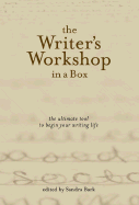 The Writer's Workshop in a Box: The Ultimate Tool to Begin Your Writing Life