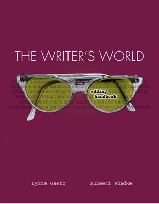 The Writer's World: Editing Handbook - Gaetz, Lynne, and Phadke, Suneeti