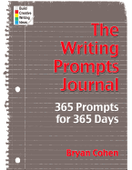 The Writing Prompts Journal: 365 Prompts for 365 Days