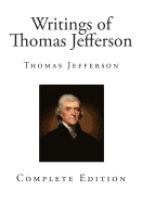 The Writings of Thomas Jefferson