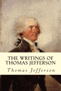 The Writings of Thomas Jefferson