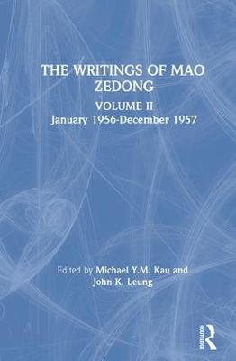 The Writings: V. 2: January 1956-December 1957 - Mao, Zedong, and Kau, M y M, and Leung, Laifong