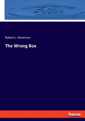 The Wrong Box - Stevenson, Robert Louis
