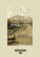 The Wrong Hill to Die On: An Alafair Tucker Mystery - Casey, Donis