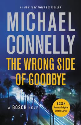 The Wrong Side of Goodbye - Connelly, Michael