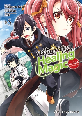 The Wrong Way to Use Healing Magic Volume 5: The Manga Companion - Kurokata